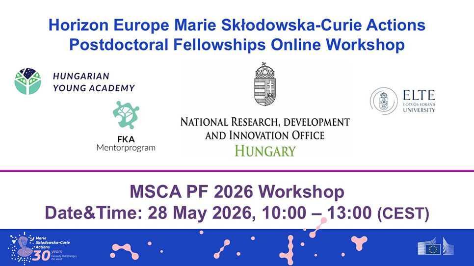 Marie Skłodowska-Curie Actions Postdoctoral Fellowships – online pályázatírási workshop angol nyelven (2026. május 28.)